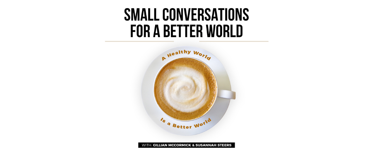 small conversations for a better world text with a coffee
